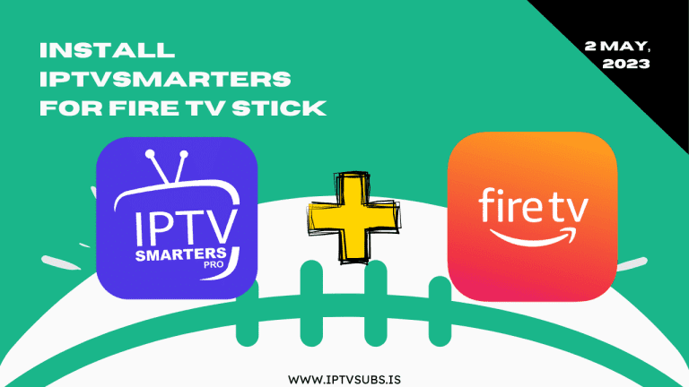 How to Install IPTV Smarters on Amazon Fire TV Stick
